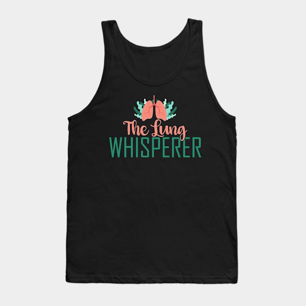 Funny Respiratory Therapist Gift The Lung Whisperer Gift Tank Top by ScottsRed